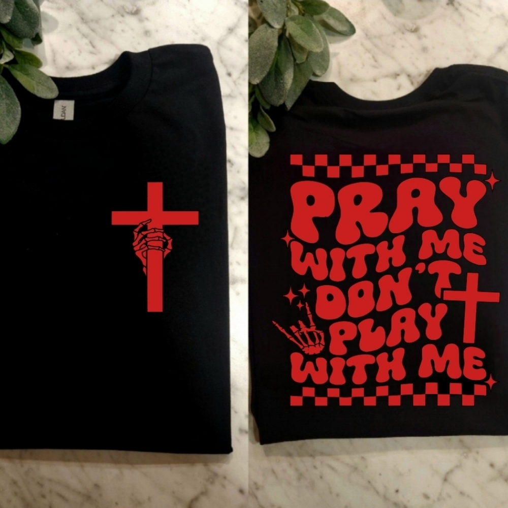 Religious shirt pray With Me Dont Play With Me Humor jesus popular Red